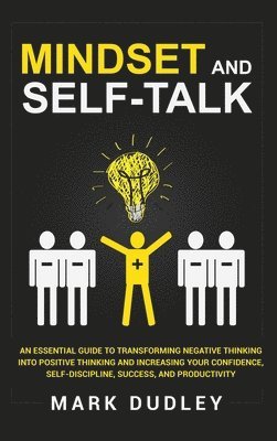 Mark Dudley - Mindset and Self-Talk, Inbunden
