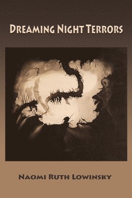 Naomi Ruth Lowinsky - Dreaming Night Terrors, Häftad