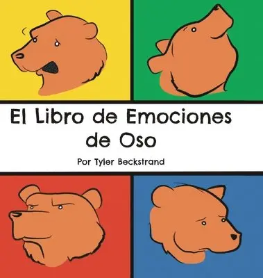 Tyler Beckstrand - Libro de Emociones de Oso, Inbunden. Tillgänglighet: Lägg i varukorg