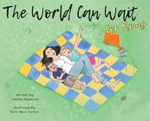 Julianne Heywood - World Can Wait - for Moms, Inbunden. Tillgänglighet: Lägg i varukorg