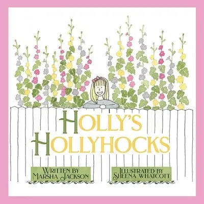Marsha Jackson - Holly's Hollyhocks, Häftad. Tillgänglighet: Lägg i varukorg