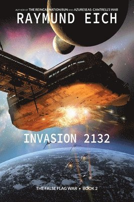 Raymund F Eich - Invasion 2132, Häftad