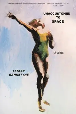 Lesley Pratt Bannatyne - Unaccustomed to Grace, Häftad. Tillgänglighet: Lägg i varukorg