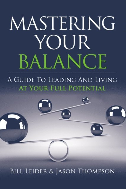 Jason Thompson, Bill Leider - Mastering Your Balance, E-bok