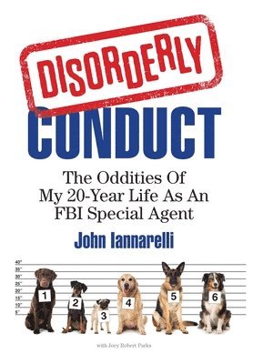 John Iannarelli, Joey Robert Parks - Disorderly Conduct, Inbunden. Tillgänglighet: Lägg i varukorg