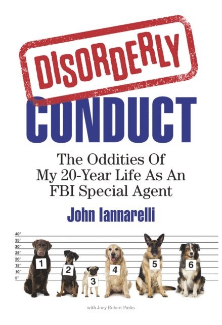 John Iannarelli, Joey Robert Parks - Disorderly Conduct, E-bok. Tillgänglighet: Lägg i varukorg