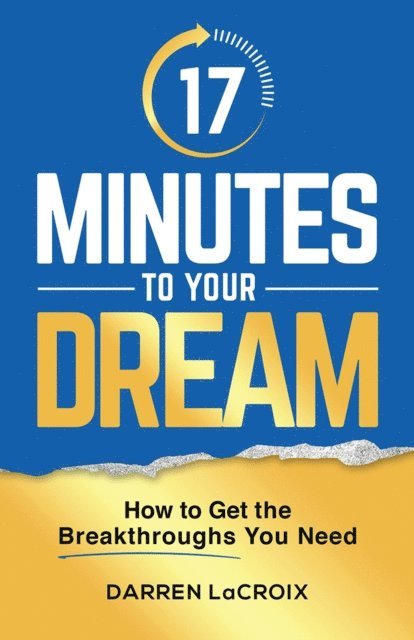 Darren LaCroix - 17 Minutes To Your Dream, E-bok