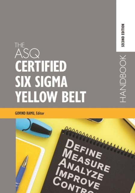 Govindarajan Ramu - ASQ Certified Six Sigma Yellow Belt Handbook, E-bok