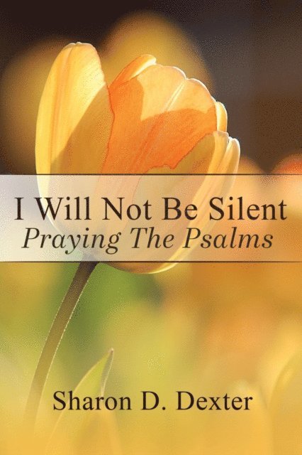 Sharon D. Dexter - I Will Not Be Silent, E-bok