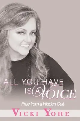 Vicki Yohe - All You Have is a Voice, Häftad. Tillgänglighet: Lägg i varukorg