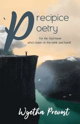 Wyetha Prevost - Precipice Poetry, Häftad. Tillgänglighet: Lägg i varukorg