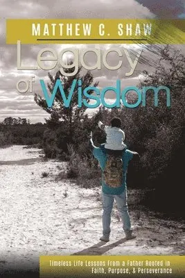 Matthew C Shaw - Legacy of Wisdom, Häftad. Tillgänglighet: Lägg i varukorg