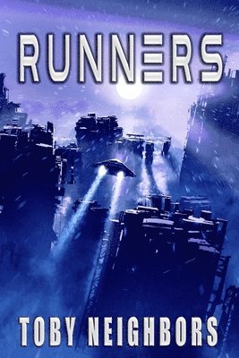Toby Neighbors - Runners: Runners Book One, Häftad. Tillgänglighet: Lägg i varukorg