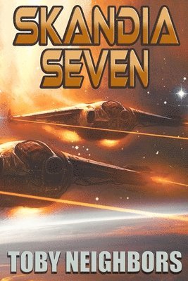 Toby Neighbors - Skandia Seven: Ace Evans Book 4, Häftad. Tillgänglighet: Lägg i varukorg