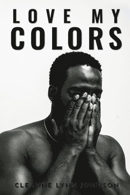 Cleanne Lynn Johnson - Love My Colors, Häftad. Tillgänglighet: Lägg i varukorg