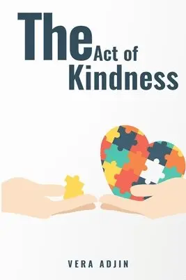 Vera Adjin - The Act of Kindness, Häftad. Tillgänglighet: Lägg i varukorg