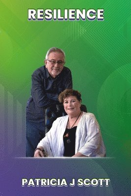 Patricia J. Scott - Resilience: A story of surviving serious medical conditions and living life to the fullest, Häftad. Tillgänglighet: Lägg i varukorg