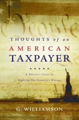 G Williamson - Thoughts of an American Taxpayer, Häftad