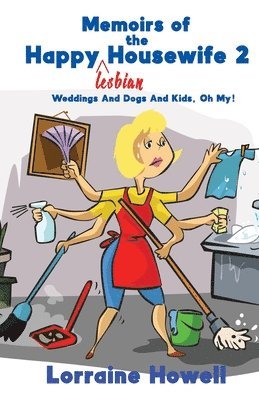 Lorraine Howell - Memoirs of the Happy Lesbian Housewife 2, Häftad