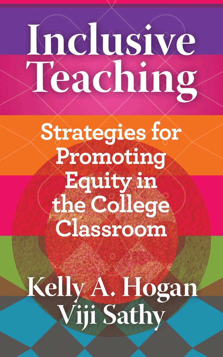 Kelly A. Hogan, Viji Sathy - Inclusive Teaching, Häftad