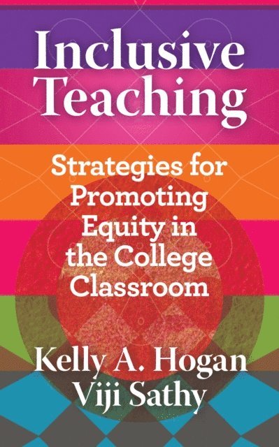 Viji Sathy, Kelly A. Hogan - Inclusive Teaching, E-bok