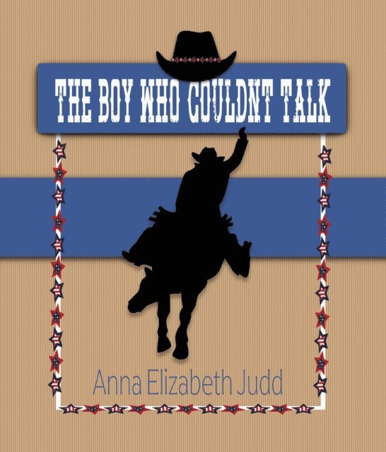 Anna Elizabeth Judd - Boy Who Couldn't Talk, E-bok