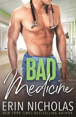 Erin Nicholas - Bad Medicine, Häftad. Tillgänglighet: Lägg i varukorg