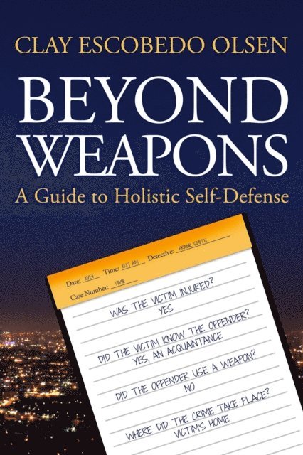Clay Escobedo Olsen - Beyond Weapons, E-bok. Tillgänglighet: Lägg i varukorg