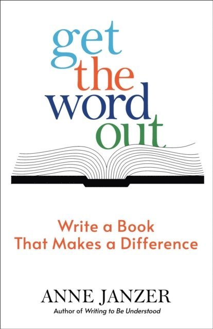 Anne Janzer - Get the Word Out, E-bok