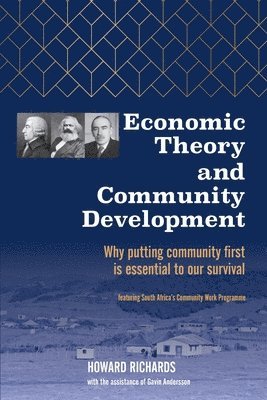 Howard Richards, Gavin Andersson - Economic Theory and Community Development, Häftad