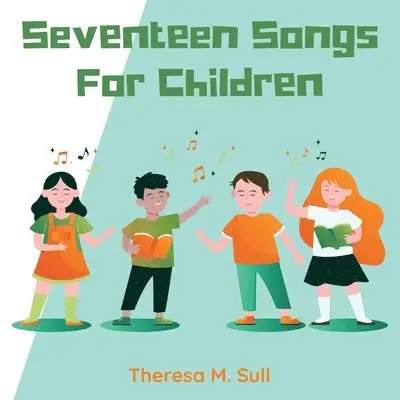 Theresa M Sull - Seventeen Songs For Children, Häftad. Tillgänglighet: Lägg i varukorg
