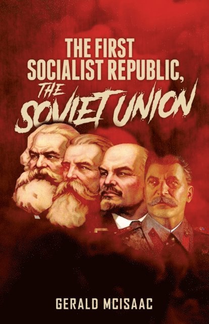Gerald McIsaac - First Socialist Republic, the Soviet Union, E-bok