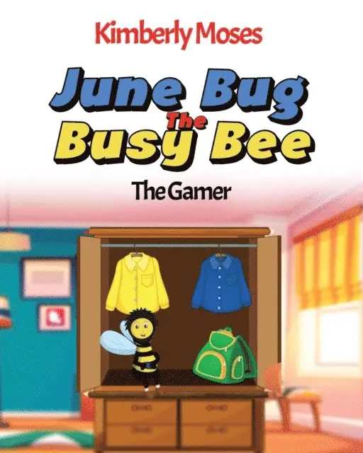 Kimberly Moses - June Bug The Busy Bee, E-bok. Tillgänglighet: Lägg i varukorg