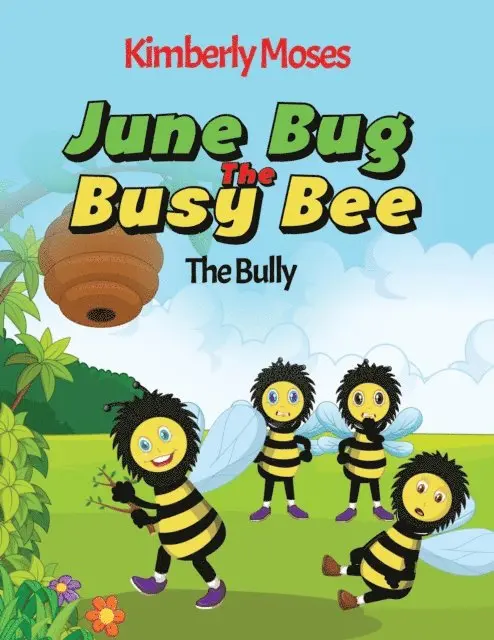 Kimberly Moses - June Bug The Busy Bee, E-bok. Tillgänglighet: Lägg i varukorg