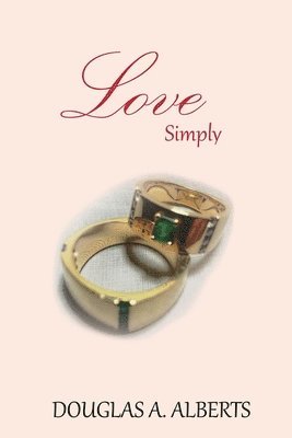 Douglas A. Alberts - Love Simply, Häftad