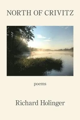 Richard Holinger - North of Crivitz, Häftad. Tillgänglighet: Lägg i varukorg