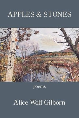 Alice Wolf Gilborn - Apples and Stones, Häftad. Tillgänglighet: Lägg i varukorg