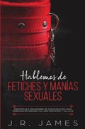 Hablemos de Fetiches y Manías Sexuales