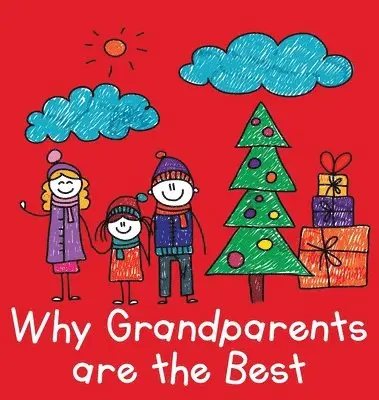 Why Grandparents are the Best, Inbunden. Tillgänglighet: Lägg i varukorg
