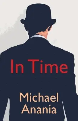Michael Anania - In Time, Häftad. Tillgänglighet: Lägg i varukorg