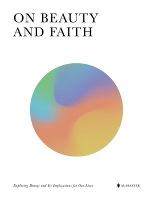 Alabaster Co. - On Beauty and Faith, Häftad