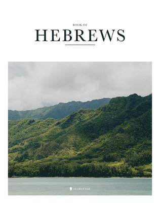 Alabaster Co. - Book of Hebrews (SC,NLT), Häftad. Tillgänglighet: Tillfälligt slut