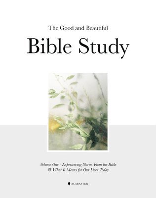 Alabaster Co. - Good and Beautiful Bible Study Vol 1 (HC), Inbunden. Tillgänglighet: Lägg i varukorg