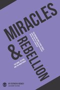 Miracles and Rebellion