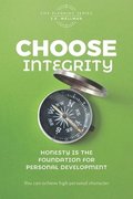 Choose Integrity