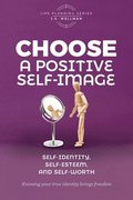 Choose A Positive Self-Image
