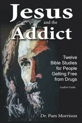 Pam Morrison - Jesus and the Addict, Häftad. Tillgänglighet: Lägg i varukorg