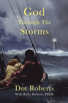 Ricky And Dot Roberts - God Through The Storms, Häftad. Tillgänglighet: Lägg i varukorg