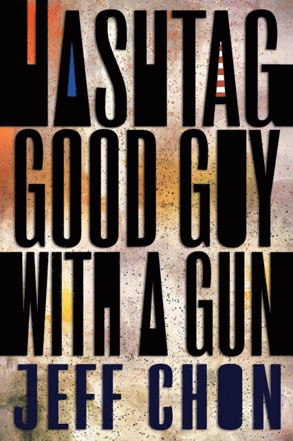 Jeff Chon - Hashtag Good Guy With a Gun, E-bok