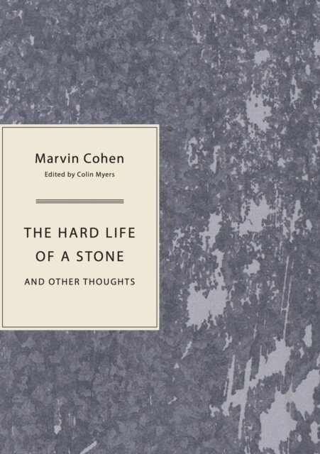 Marvin Cohen - Hard Life of a Stone, E-bok